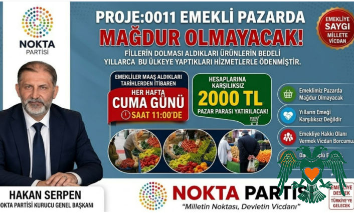 Emekliye Haftalık 2 BİN TL Pazar Desteği Müjdesi! Nokta Partisi'nden "PROJE: 0011" Adımı