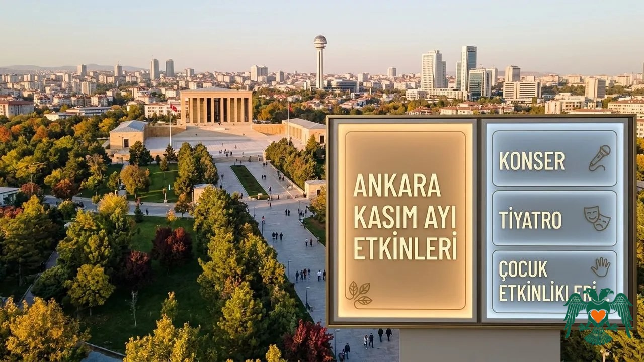 BAŞKENT’TE SANAT RÜZGÂRI: ANKARA KASIM AYI ETKİNLİK TAKVİMİ AÇIKLANDI!