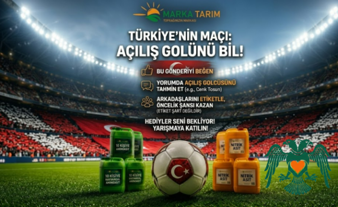 Marka Tarım'dan Milli Maç Heyecanına Dev Hediye Kampanyası!