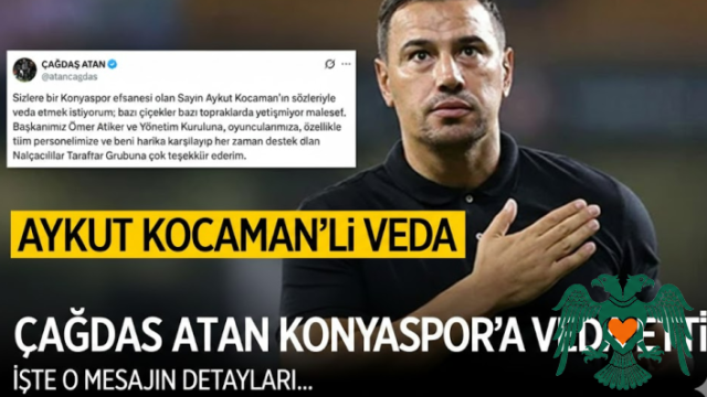 Konyaspor'da Çağdaş Atan Dönemi Kapandı: Veda Mesajındaki Aykut Kocaman Detayı!