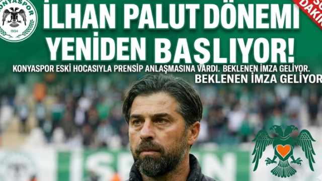 Konyaspor'da İlhan Palut Dönemi Yeniden Başlıyor! Beklenen İmza Geliyor